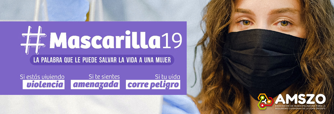 “Mascarilla 19”: La Nueva Herramienta Contra La Violencia De Género